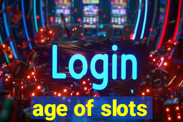 age of slots