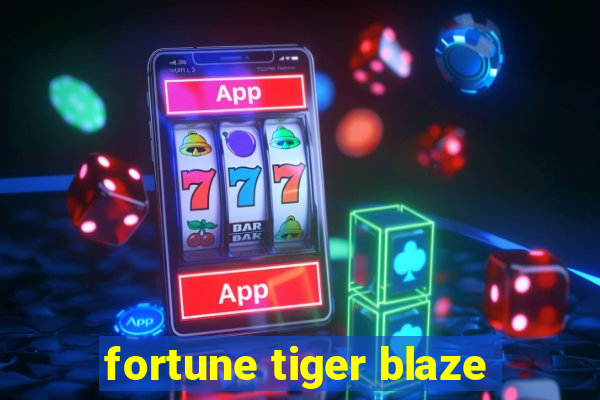 fortune tiger blaze