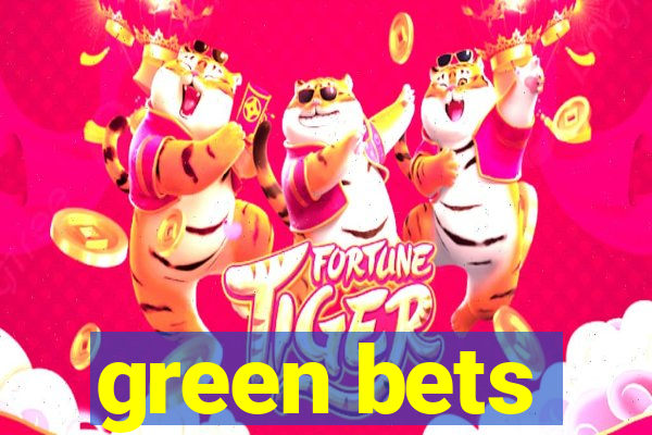 green bets