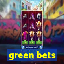 green bets