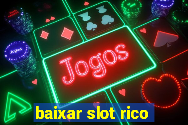 baixar slot rico