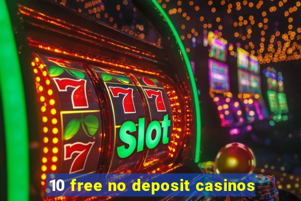 10 free no deposit casinos