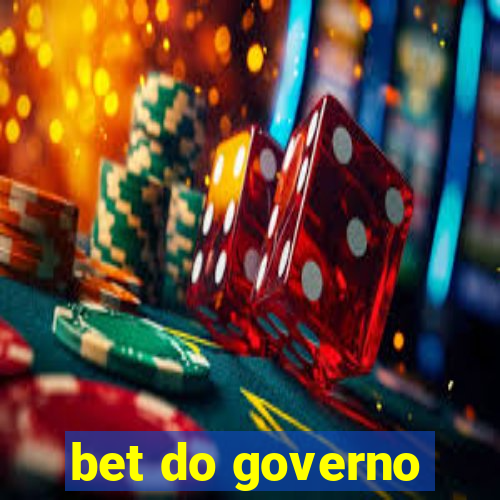 bet do governo