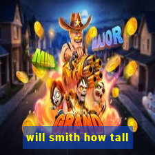 will smith how tall