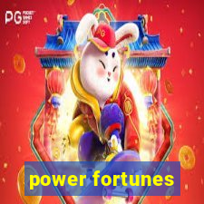 power fortunes