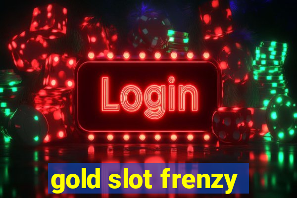 gold slot frenzy