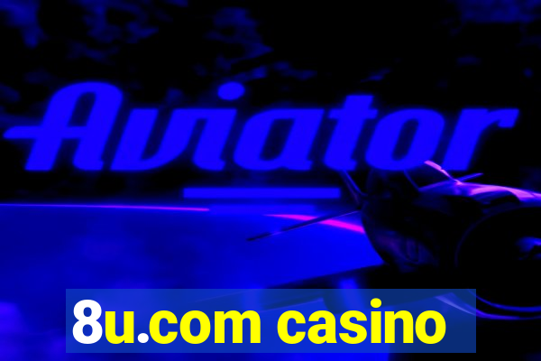 8u.com casino