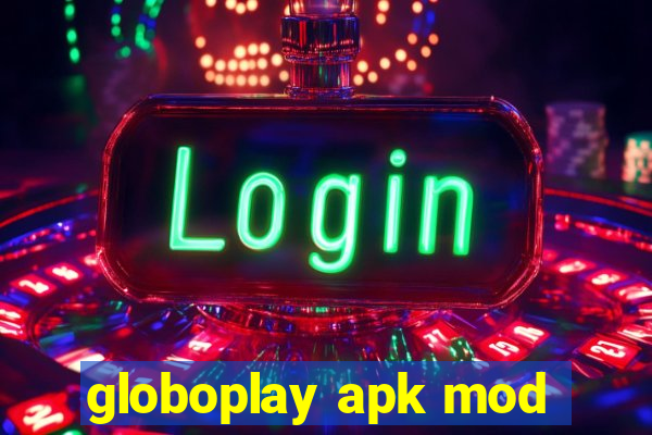 globoplay apk mod