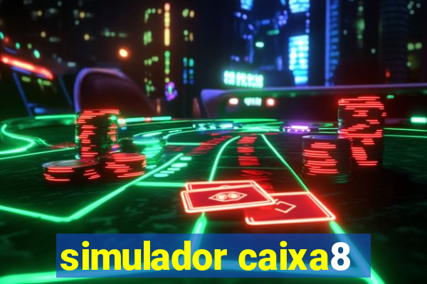 simulador caixa8