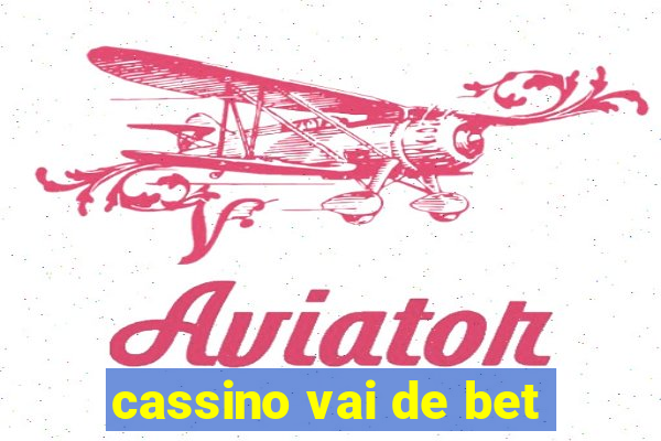 cassino vai de bet