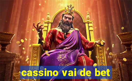 cassino vai de bet