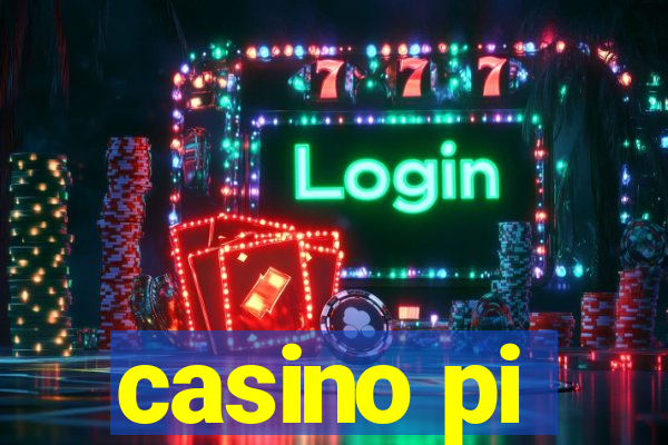 casino pi