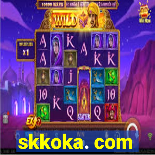 skkoka. com