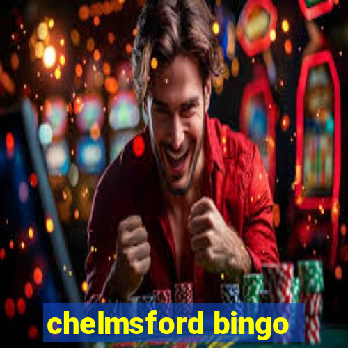 chelmsford bingo