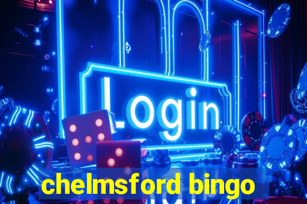 chelmsford bingo