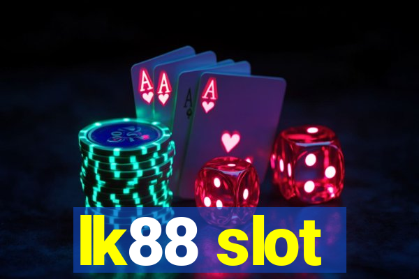 lk88 slot