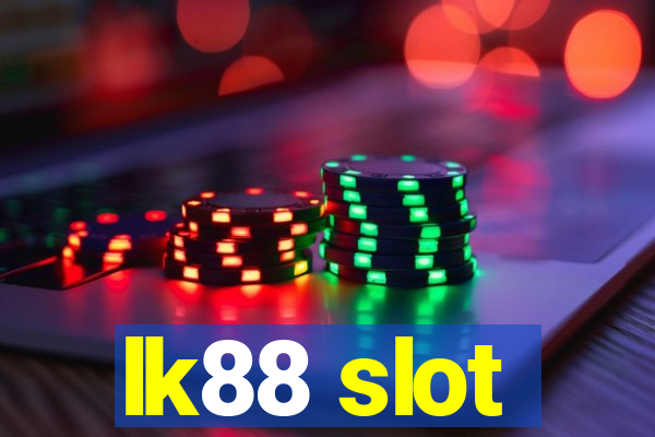 lk88 slot