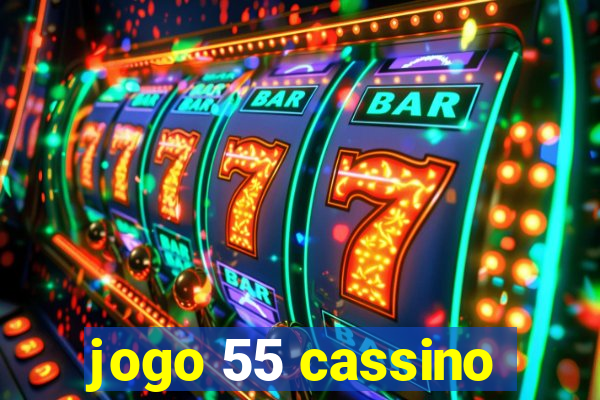 jogo 55 cassino