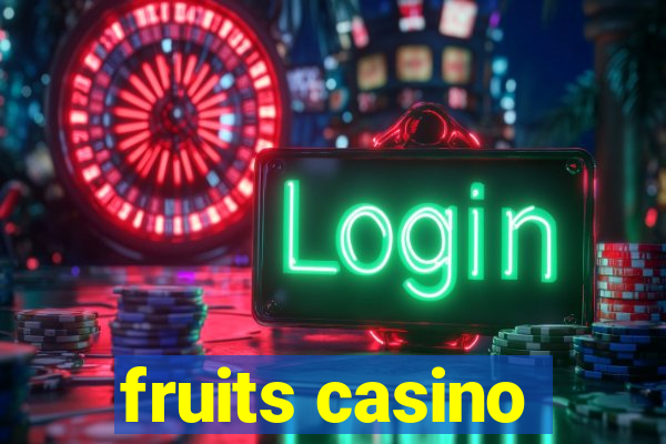 fruits casino