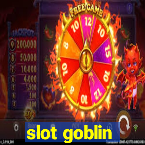 slot goblin