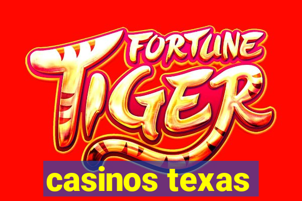 casinos texas