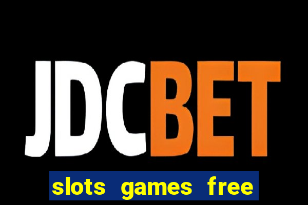 slots games free for fun