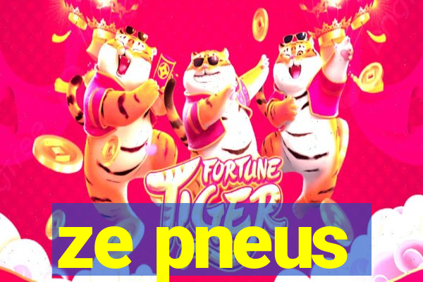 ze pneus