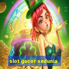 slot gacor sedunia