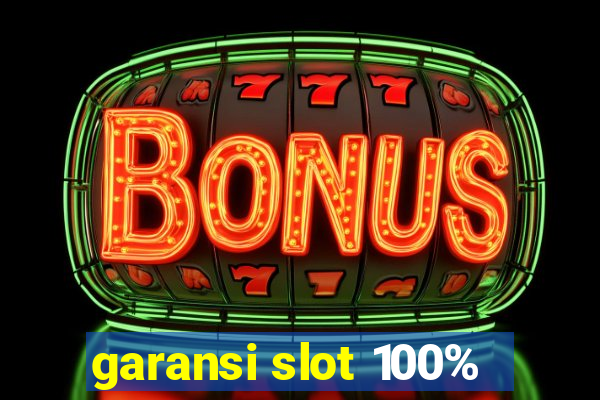 garansi slot 100%