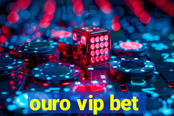 ouro vip bet