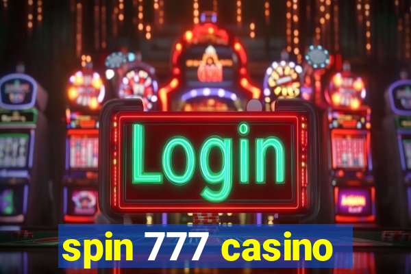 spin 777 casino