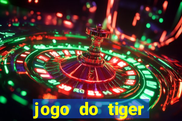 jogo do tiger teste gr谩tis