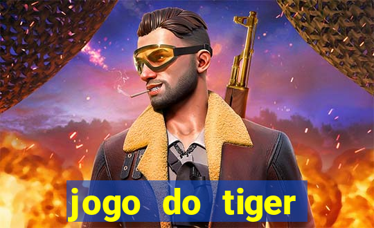 jogo do tiger teste gr谩tis