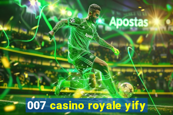 007 casino royale yify