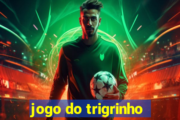 jogo do trigrinho