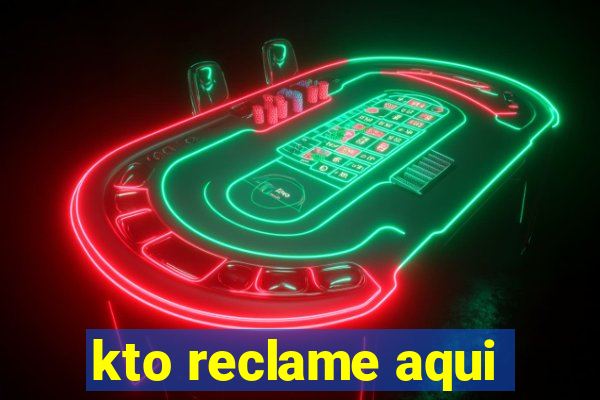 kto reclame aqui