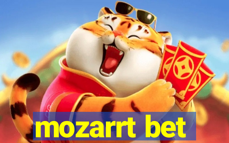 mozarrt bet