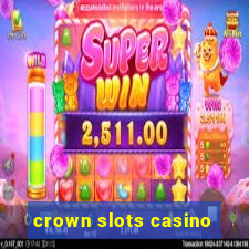 crown slots casino