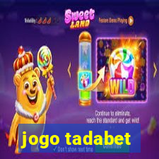 jogo tadabet