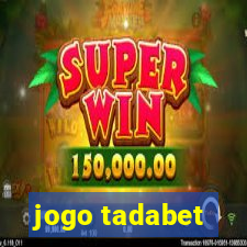 jogo tadabet