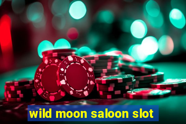 wild moon saloon slot