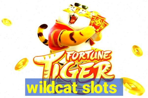 wildcat slots