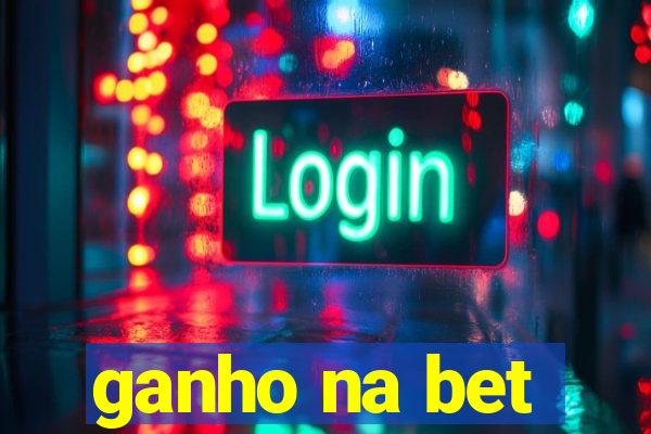 ganho na bet