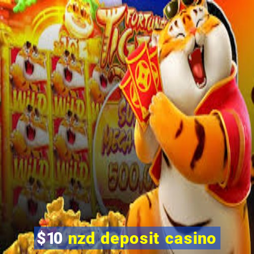 $10 nzd deposit casino