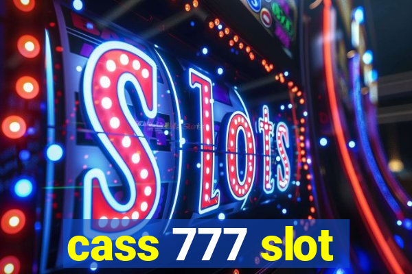 cass 777 slot