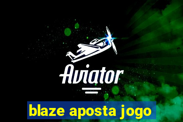 blaze aposta jogo