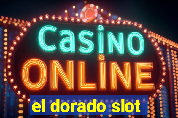 el dorado slot