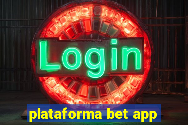 plataforma bet app