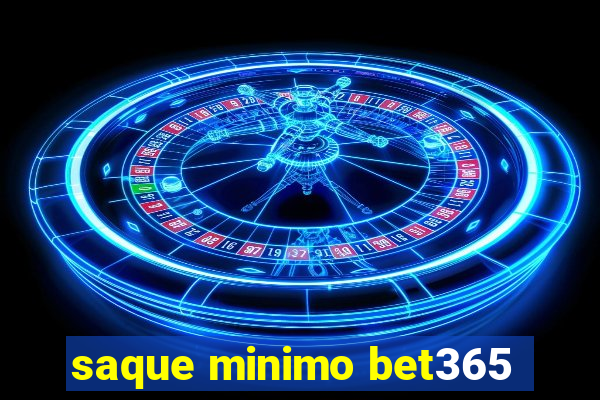 saque minimo bet365