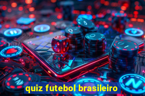 quiz futebol brasileiro